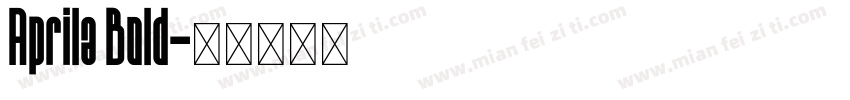 Aprila Bold字体转换
